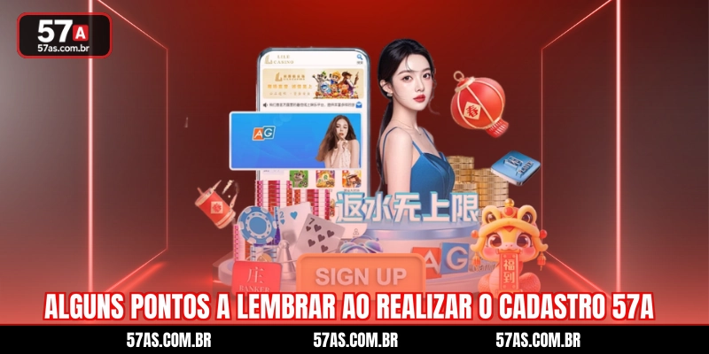 Alguns pontos a lembrar ao realizar o cadastro 57A