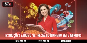 Instruções Saque 57A - Receba O Dinheiro Em 5 Minutos