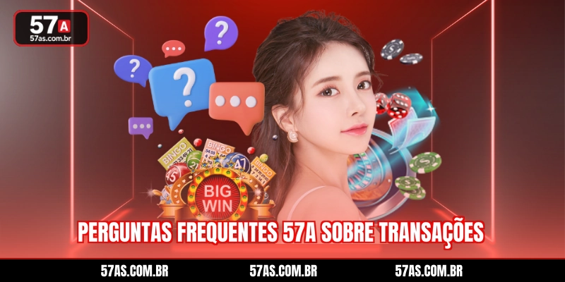 Perguntas frequentes 57A sobre transações