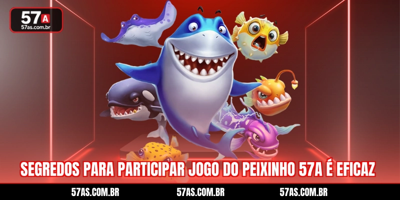 Segredos para participar jogo do peixinho 57A é eficaz