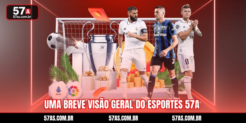Uma breve visão geral do esportes 57A